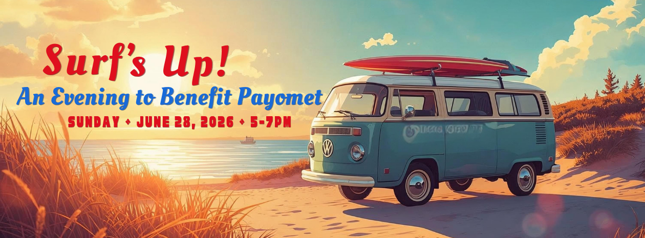 Surf's Up!  An Evening To Benefit Payomet